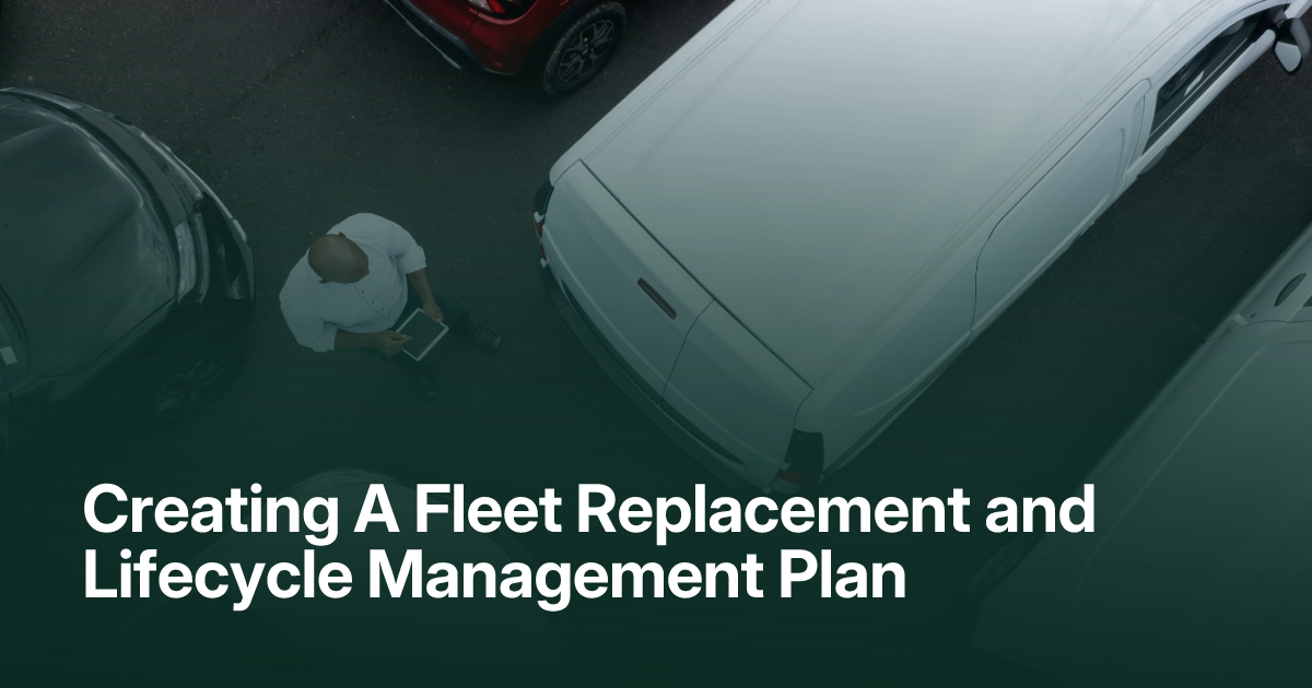 Fleet Asset Replacement Plan: Reduce Costs, Downtime & Risk