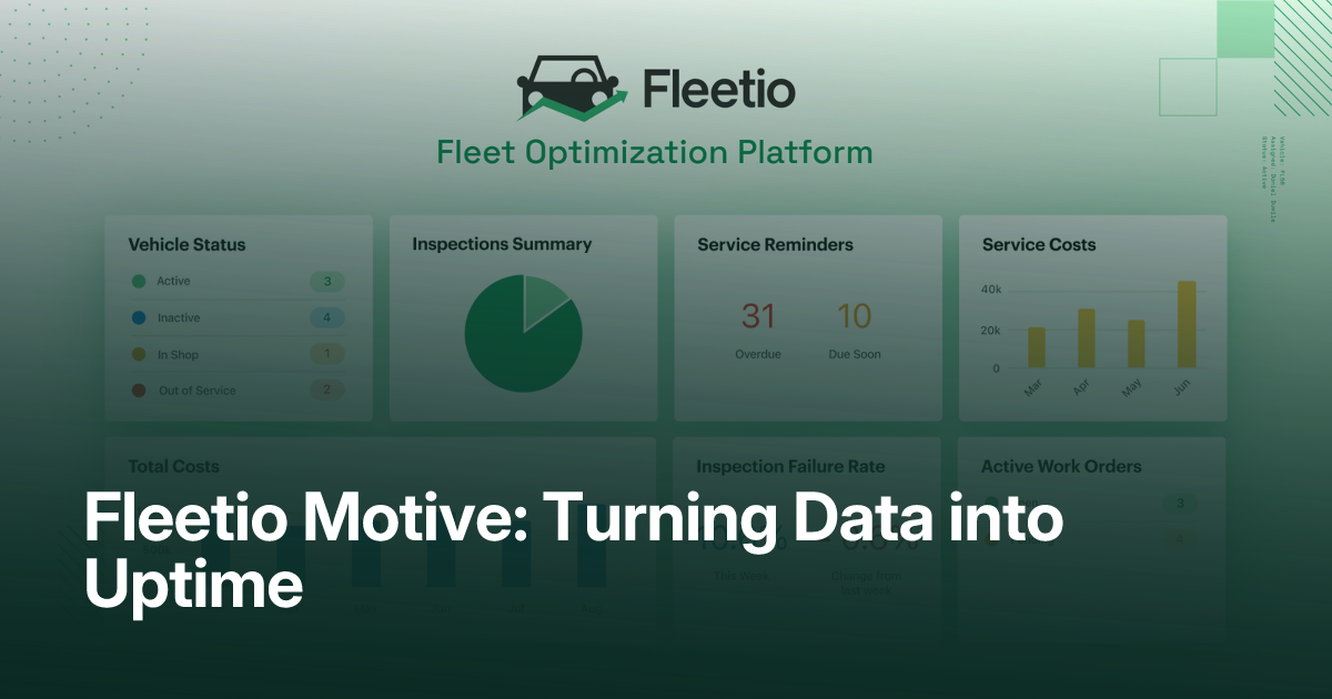 Respond to Your Fleet Faster with Fleetio + Motive